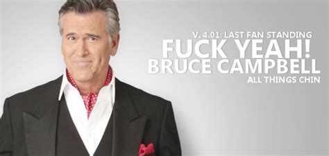 Fuck Yeah Bruce Campbell