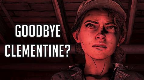 Clementine Will Die This Season Telltales The Walking Dead The Final Season Episode 4