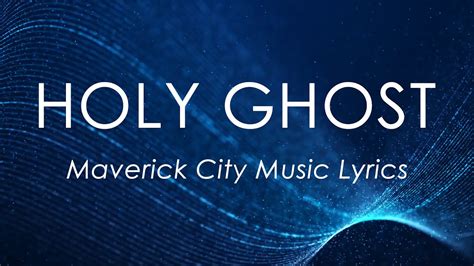 Holy Ghost (Lyrics) - Maverick City Music feat. Bri Babineaux & Alton ...