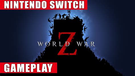 World War Z Nintendo Switch Gameplay - YouTube