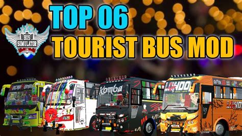 TOP 6 TOURIST BUS MOD FOR BUS SIMULATOR INDONESIA Bussid Mod BUS