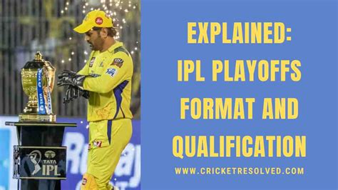 Explained IPL Playoffs Format And Qualification Cricket Resolved