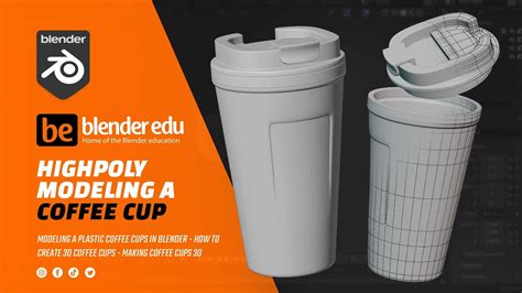 Blender Coffee Cup Modeling How To Make D Coffee Cup In Blender D