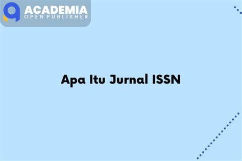 Apa Itu Jurnal Issn Cek Fungsi Cara Pendaftaran And Perbedaan