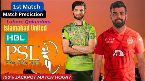 LHQ Vs ISU PSL 2024 1st Match Prediction Lahore Qalandars Vs