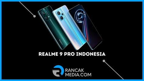 Spesifikasi Dan Harga Realme 9 Pro Simak Faktanya Di Indonesia