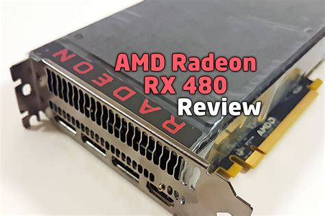 The AMD Radeon RX 480 Graphics Card Review - Tech ARP