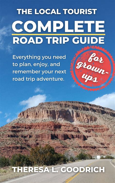 Complete Road Trip Guide (for grown-ups): Everything you need to plan