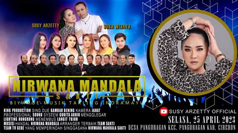 Live Nirwana Mandala Susy Arzetty Di Desa Panguragan Kec Panguragan