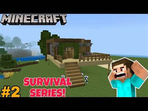 I MADE MY FIRST SURVIVAL HOUSE IN MINECRAFT SURVIVAL SERIES 2 YouTube