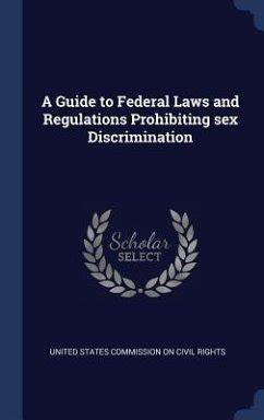 A Guide To Federal Laws And Regulations Prohibiting Sex Discrimination Englisches Buch B Cher De