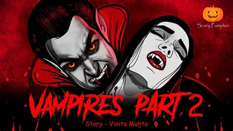 Vampires Part 2 Scary Pumpkin Hindi Horror Stories Animated