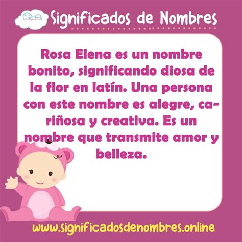 Significado de Rosa Elena APODOS ORIGEN Y MÁS