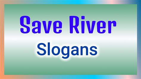 Save River Slogans In English World Rivers Day World Of Essay