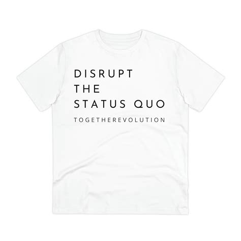 Disrupt The Status Quo – The Together Revolution