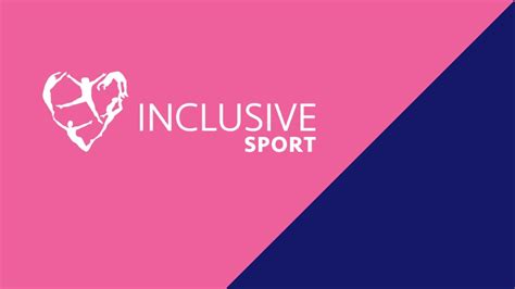 Inclusive Sport Inclusion Is The Heart Of Our Ethos Youtube