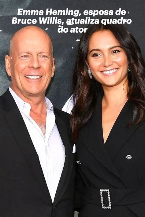 Esposa De Bruce Willis Atualiza Quadro Preocupante Do Ator Emma