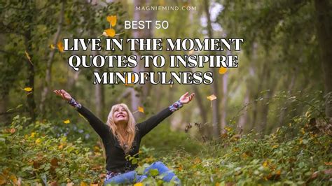 50 Live in The Moment Quotes to Inspire Mindfulness