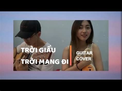 TRỜI GIẤU TRỜI MANG ĐI AMEE x VIRUSS GUITAR COVER PHƯƠNG THANH