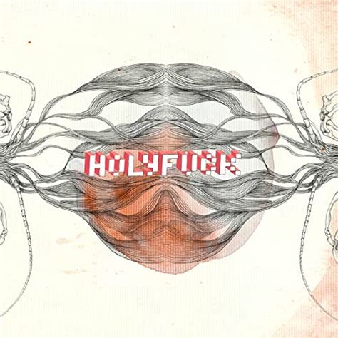 Play Holy Fuck By Holy Fuck On Amazon Music