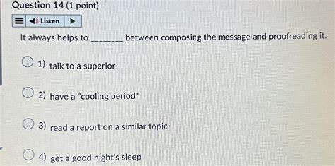 Solved Question Point Listenit Always Helps To Chegg