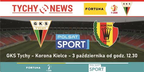 Mecz Gks Tychy Korona Kielce Na Ywo W Polsat Sport Tychy News