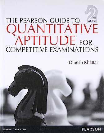 The Pearson Guide To Quantitative Aptitude For Competitive Examinations