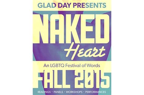 Sex History Scandal New Queer Literary Fest Naked Heart Set To Launch NOW Magazine