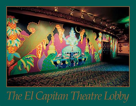 THE EL CAPITAN THEATRE in Los Angeles, ~Lobby, In 1941 the El Capitan Theatre was converted from ...