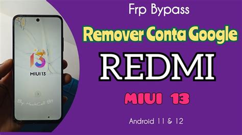 COMO REMOVER CONTA GOOGLE REDMI XIAOMI MIUI 13 REMOVE GOOGLE