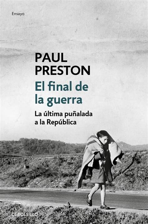 El Final De La Guerra La Ltima Pu Alada A La Rep Blica Preston