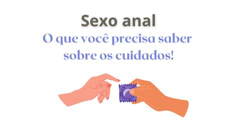 Sexo anal O que você precisa saber sobre os cuidados