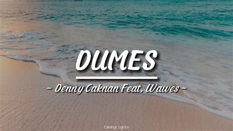 Denny Caknan Ft Wawes Dumes Lirik Lagu Youtube