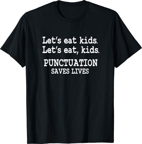 Funny Let's Eat Kids Punctuation Saves Lives Teacher T-Shirt - Walmart.com