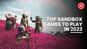 Top Sandbox Games to Play in 2023