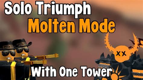 SOLO TRIUMPH MOLTEN MODE With ONLY ONE TOWER Tower Defense Simulator