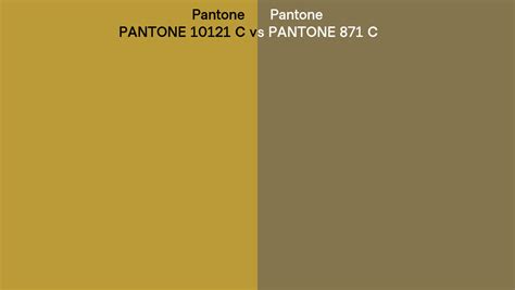 Pantone 10121 C vs PANTONE 871 C side by side comparison