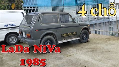 LaDa NiVa 1985 4 chỗ dành cho anh chị đam mê xe cổ giá chỉ 60 triệu Ô