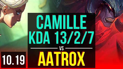 Camille Vs Aatrox Top 3 Early Solo Kills Kda 13 2 7 Legendary