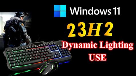 Windows 11 23H2 New Dynamic Lighting Use Windows 11 Dynamic