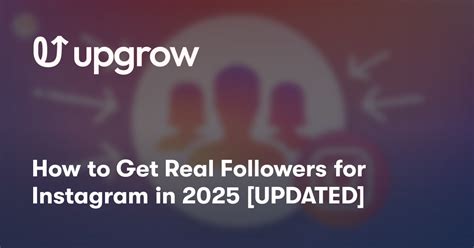 How to Get Real Followers for Instagram in 2025 [UPDATED]
