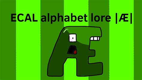 Ecal Alphabet Lore Æ Youtube