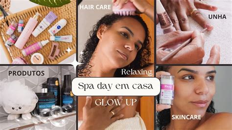 Spa Day Relaxante Glow Up Em Casa Unhas Cabelo Skin Care