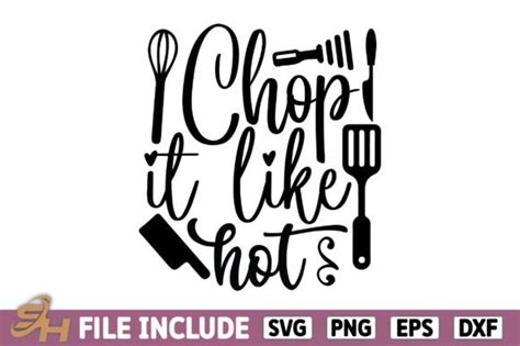 Free Chop It Like Hot Graphic By Svg House Creative Fabrica