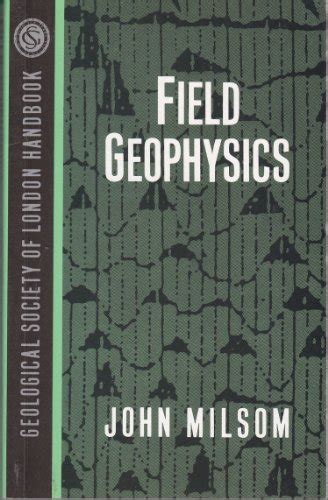 Field Geophysics (Geological Society of London Professional Handbook S ...