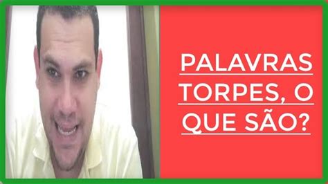 O Que São Palavras Torpes - Quais As Palavras Torpes? Doutrina Em Tela - YouTube