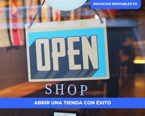 Consejos para abrir una tienda con éxito Inversión negocios