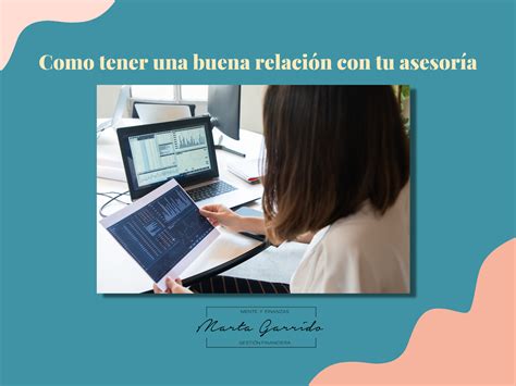 Como tener una buena relación con tu asesoría Mente y Finanzas