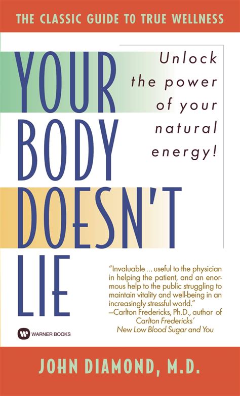 Your Body Doesn T Lie Unlock The Power Of Your Natural Energy