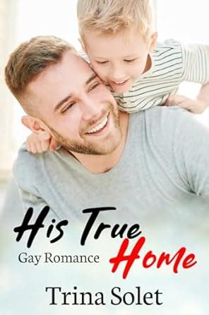 His True Home Gay Romance Ebook Solet Trina Amazon In Kindle Store